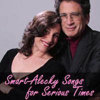 Smart-Alecky Songs for Serious Times. An All-Original Revue